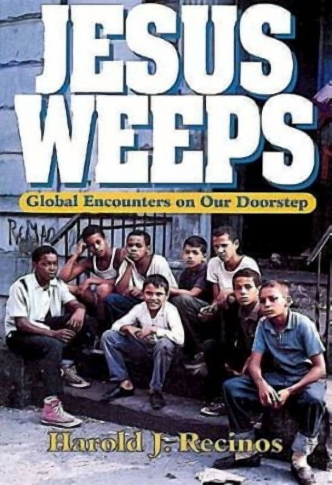 Jesus Weeps: Global Encounters on Our Doorstep, (Paperback)