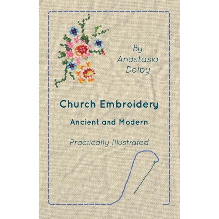 Church Embroidery - Ancient And Modern -