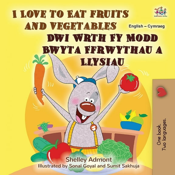 English Welsh Bilingual Collection I Love to Eat Fruits and Vegetables (English Welsh Bilingual Book for Kids), (Paperback)