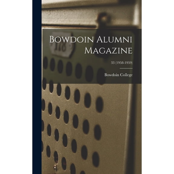 Bowdoin Alumni Magazine; 33 (1958-1959), (Hardcover)