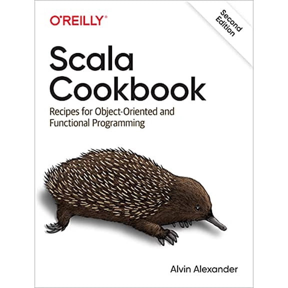 Pre-Owned Scala Cookbook: Recipes for Object-Oriented and Functional Programming, 9781492051541, 1492051543, Paperback, 2 edition