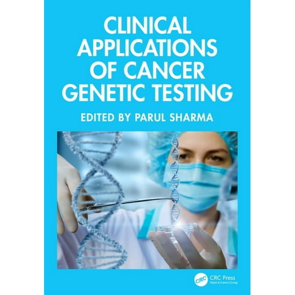 Clinical Applications of Cancer Genetic Testing, (Paperback)