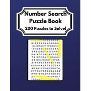 Puzzles and Games by Jay J Finn: Number Search Puzzle Book : Blue - 200 Puzzles to Solve! Great Mental Exercise for Adults, Older Adults, Youths and Children, and More! (Paperback)
