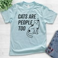 thumbnail image 2 of Kids Cats Are People Too Shirt, Youth Kids Boy Girl T-Shirt, Cat T-shirt, Kitten Shirt, Cat Lover Shirt, Light Blue, Medium, 2 of 4