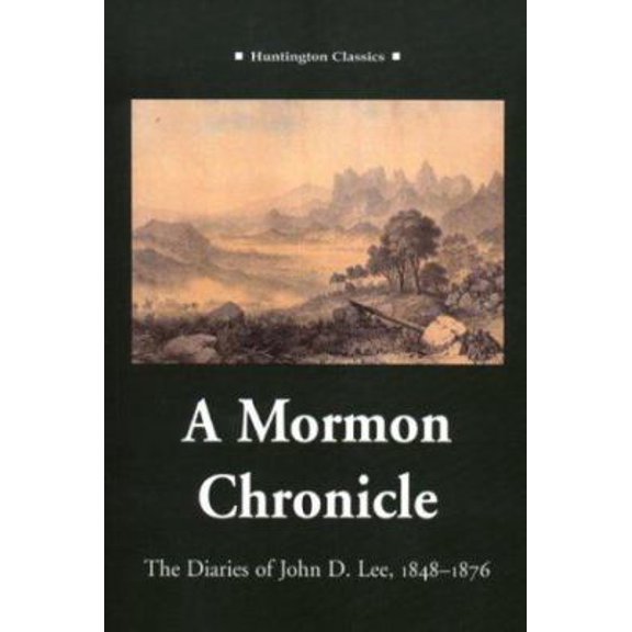 Pre-Owned A Mormon Chronicle: The Diaries of John D. Lee, 1848-1876