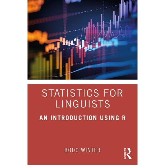 Statistics for Linguists: An Introduction Using R, (Paperback)