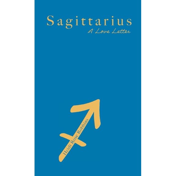 Pre-Owned Sagittarius: A Love Letter (Paperback) 1944134670 9781944134679