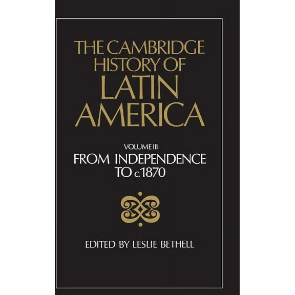 The Cambridge History of Latin America, (Hardcover)