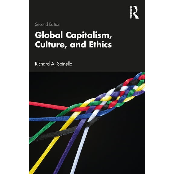 Global Capitalism, Culture, and Ethics, (Paperback)