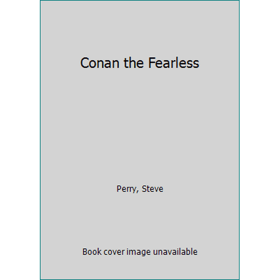 Pre-Owned Conan The Fearless (Unknown) 0812542584 9780812542585