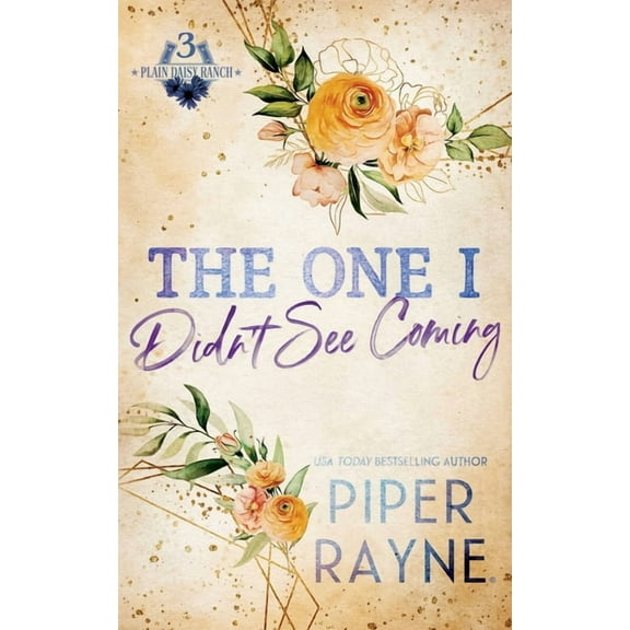 Plain Daisy Ranch The One I Didn't See Coming, Book 3, (Paperback)