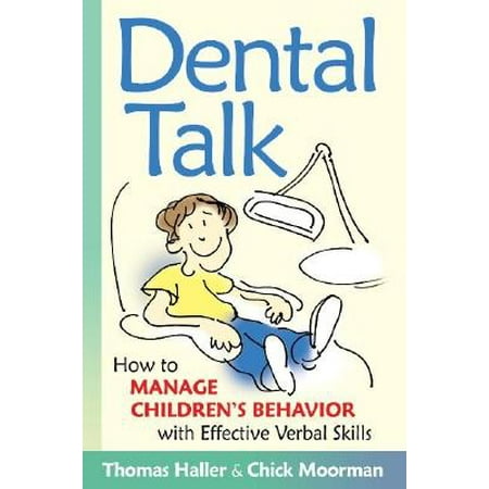 Dental Talk How To Manage Children S Behavior With Effective Verbal Skills Walmart Com