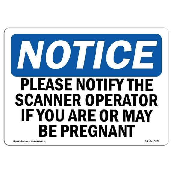 OSHA Notice Sign - NOTICE Notify Operator If You Are Pregnant | Plastic Sign | Protect Your Business, Work Site, Warehouse & Shop Area | Made in the USA
