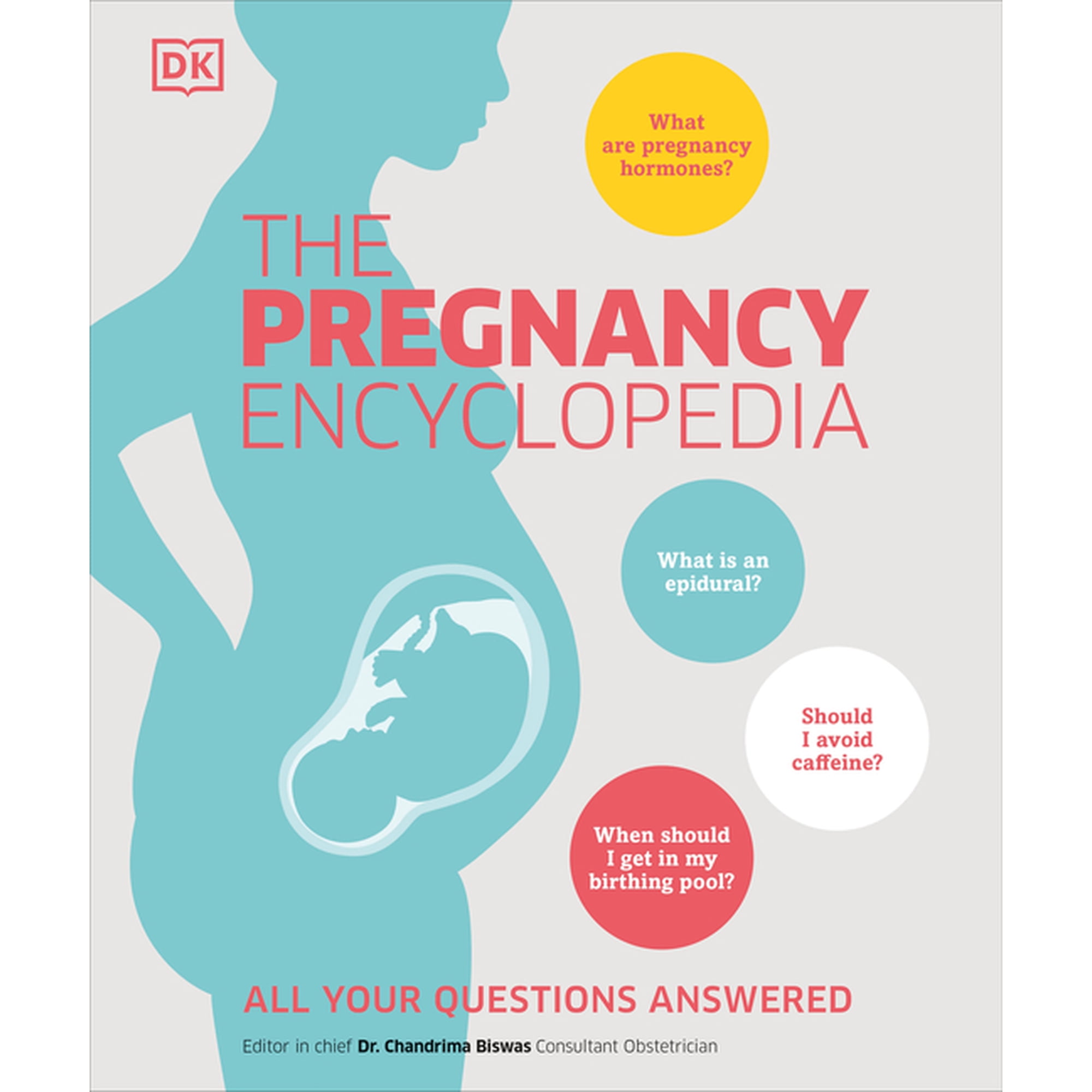 The Pregnancy Encyclopedia: All Your Questions Answered, (Hardcover)