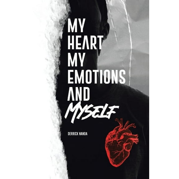 My Heart, My Emotions, and Myself, (Paperback)