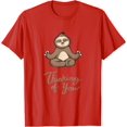 thumbnail image 1 of Thinking of You Sloth Yoga Meditation Animal Sit Relaxing T-Shirt, 1 of 1
