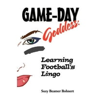 Game-Day Goddess: Learning Football's Lingo (Game-Day Goddess Sports Series) (Paperback)