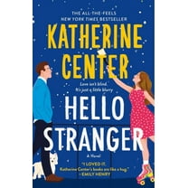 Katherine Center: Hello Stranger: A Novel (Paperback)