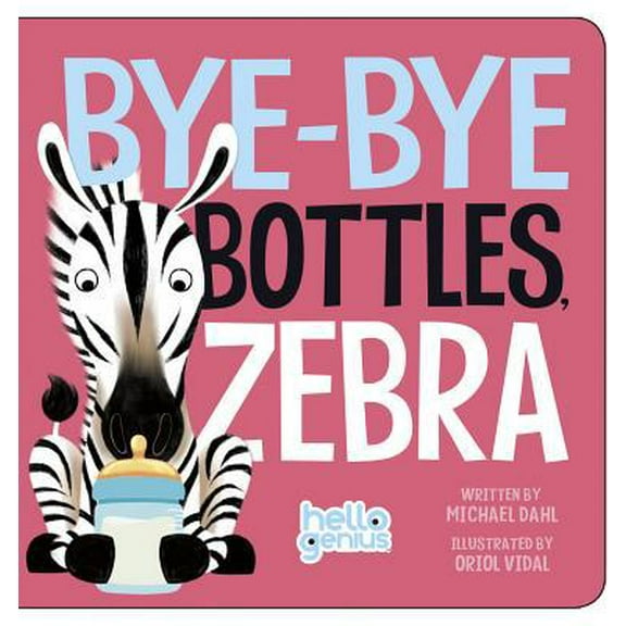 Pre-Owned Bye-Bye Bottles, Zebra (Board book) 1479557927 9781479557929