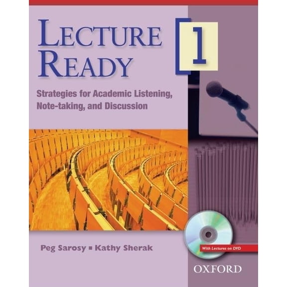 Pre-Owned Lecture Ready 1 Student Book with DVD: Strategies for Academic Listening, Note-Taking, and (Paperback 9780194417006) by Peg Sarosy, Kathy Sherak