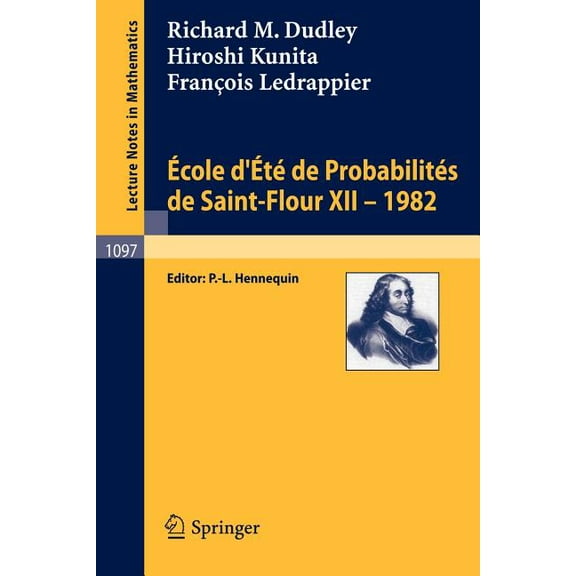 Ecole d'Ete de Probabilites de Saint-Flour XII, 1982, (Paperback)