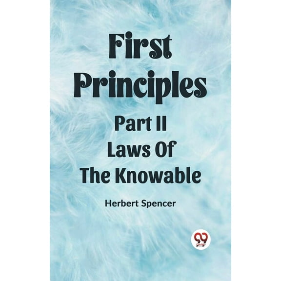 First Principles Part II Laws Of The Knowable, (Paperback)