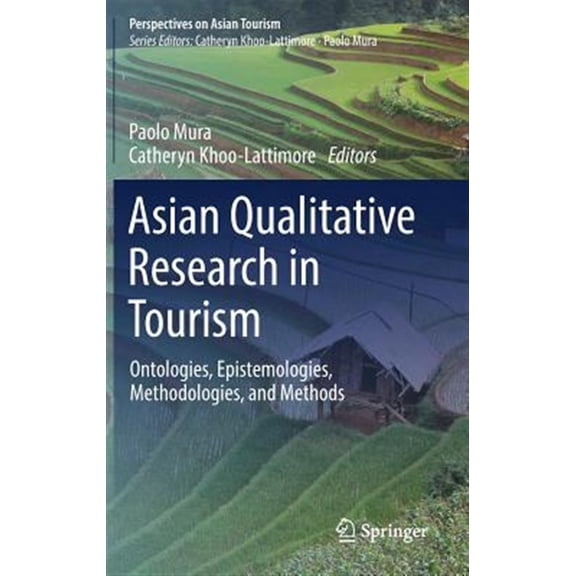 Pre-Owned Perspectives on Asian Tourism Asian Qualitative Research in Tourism: Ontologies, Epistemologies, Methodologies, and Methods, (Hardcover)