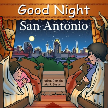 Good Night San Antonio (Best Things To See In San Antonio)