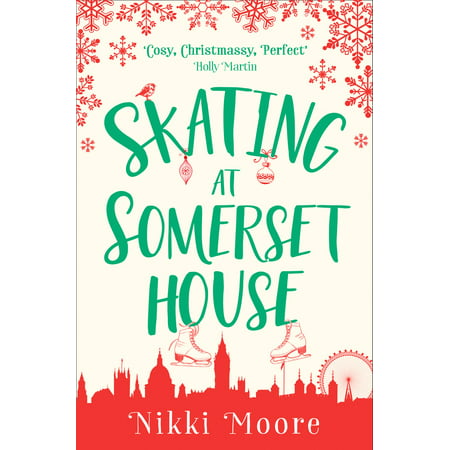 Skating at Somerset House (A Christmas Short Story): Love London Series -