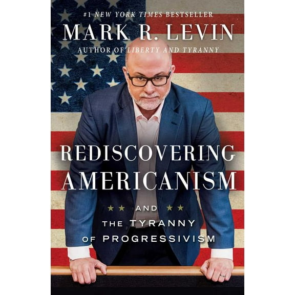 Rediscovering Americanism : And the Tyranny of Progressivism (Paperback)
