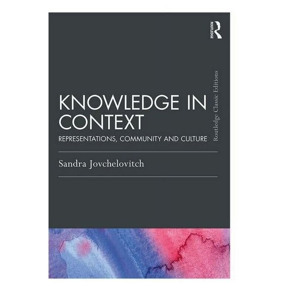 Psychology Press & Routledge Classic Edi Knowledge in Context: Representations, Community and Culture, (Paperback)