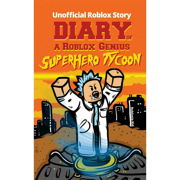 Diary Of A Roblox Genius Superhero Tycoon Walmart Com