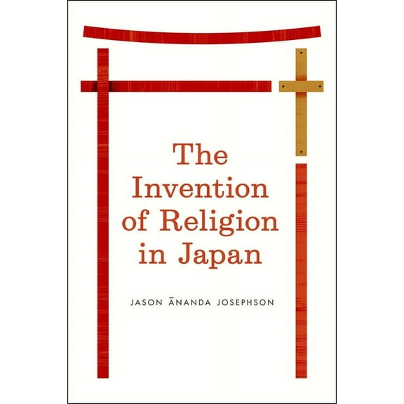 The Invention of Religion in Japan, (Paperback)