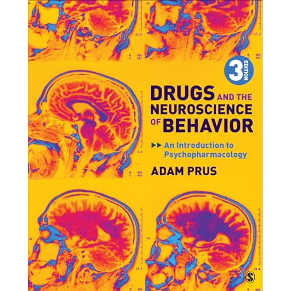 Pre-Owned Drugs and the Neuroscience of Behavior: An Introduction to Psychopharmacology, 9781544362571, 1544362579, Paperback, 3 edition