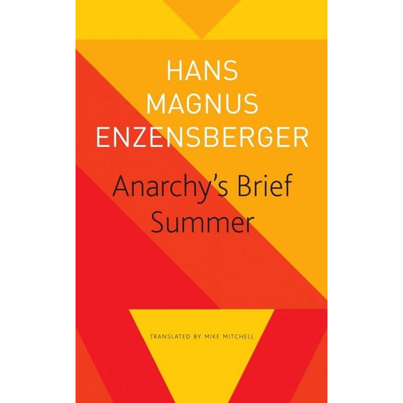 The Seagull Library of German Literature Anarchy's Brief Summer: The Life and Death of Buenaventura Durruti, (Paperback)