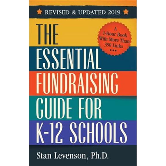 Pre-Owned The Essential Fundraising Guide for K-12 Schools (Revised and Updated 2019) (Paperback) 1070680982 9781070680989