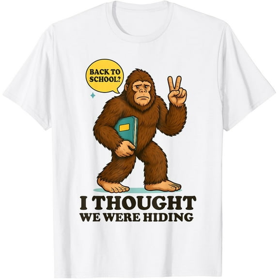 Funny Bigfoot Back to School T-Shirt – First Day of School Sasquatch Graphic Tee