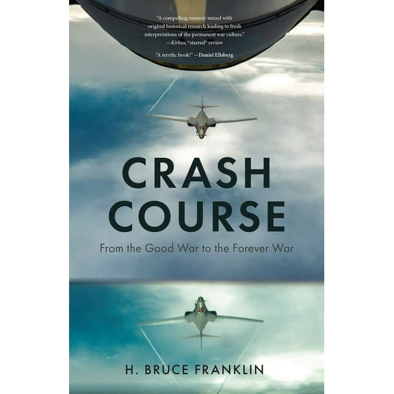 War Culture Crash Course: From the Good War to the Forever War, (Paperback)