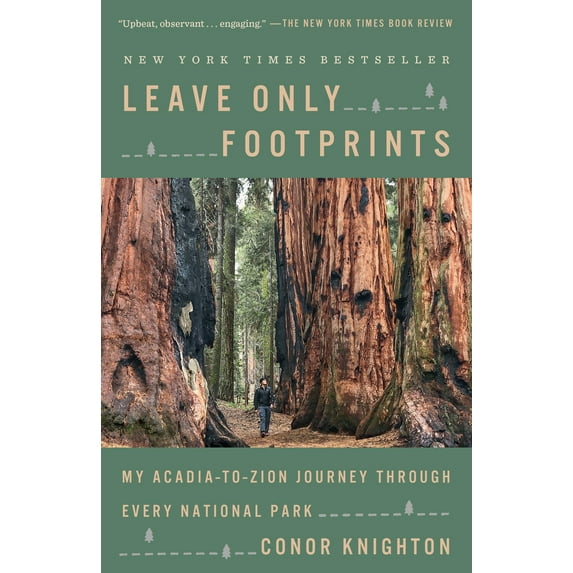 Pre-Owned Leave Only Footprints: My Acadia-To-Zion Journey Through Every National Park (Paperback) 1984823558 9781984823557