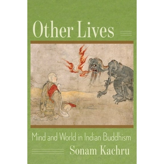 Other Lives: Mind and World in Indian Buddhism, (Hardcover)