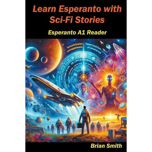 Esperanto Reader Learn Esperanto with Science Fiction, Book 1, (Paperback)
