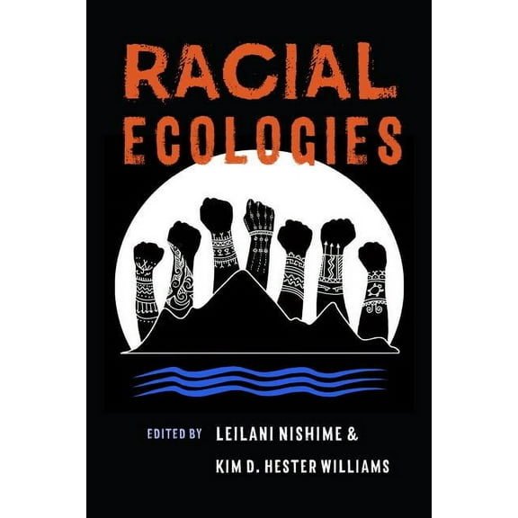 Racial Ecologies, (Paperback)