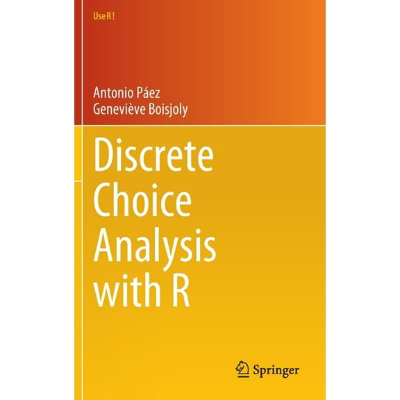 Use R! Discrete Choice Analysis with R, (Hardcover)