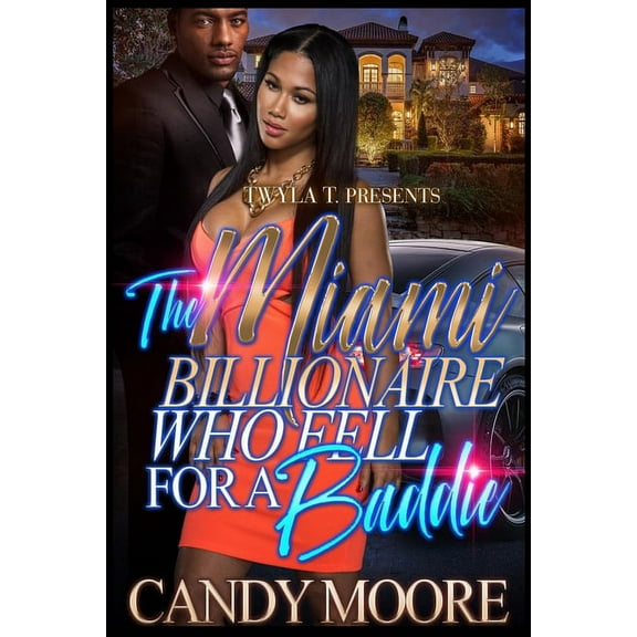 The Miami Billionaire Who Fell For A Baddie (Paperback)