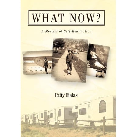 What Now?: A Memoir of Self-Realization (Hardcover)