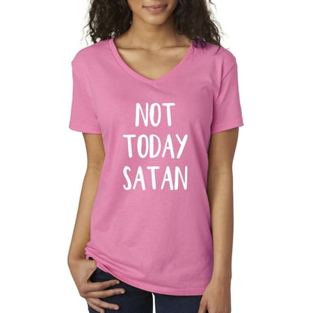 Trendy USA 847 - Women's V-Neck T-Shirt Not Today Satan Funny Humor Medium Azalea (Usa Today Best Colleges)