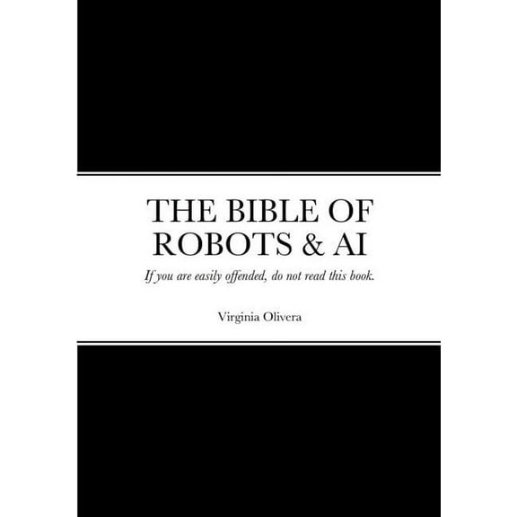 The Bible of Robots & AI, (Paperback)