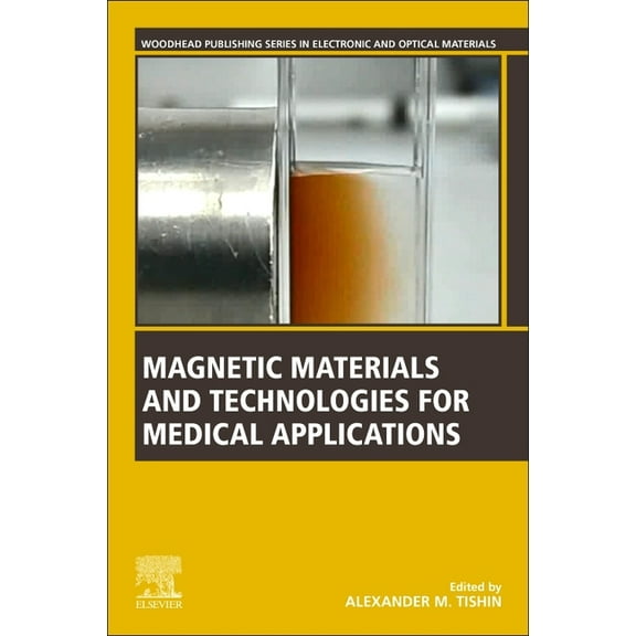 Woodhead Publishing Electronic and Optic Magnetic Materials and Technologies for Medical Applications, (Paperback)
