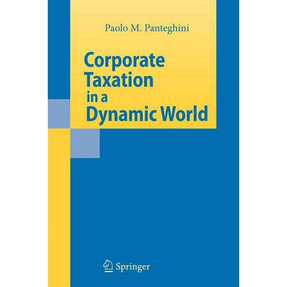 Corporate Taxation in a Dynamic World, (Paperback)