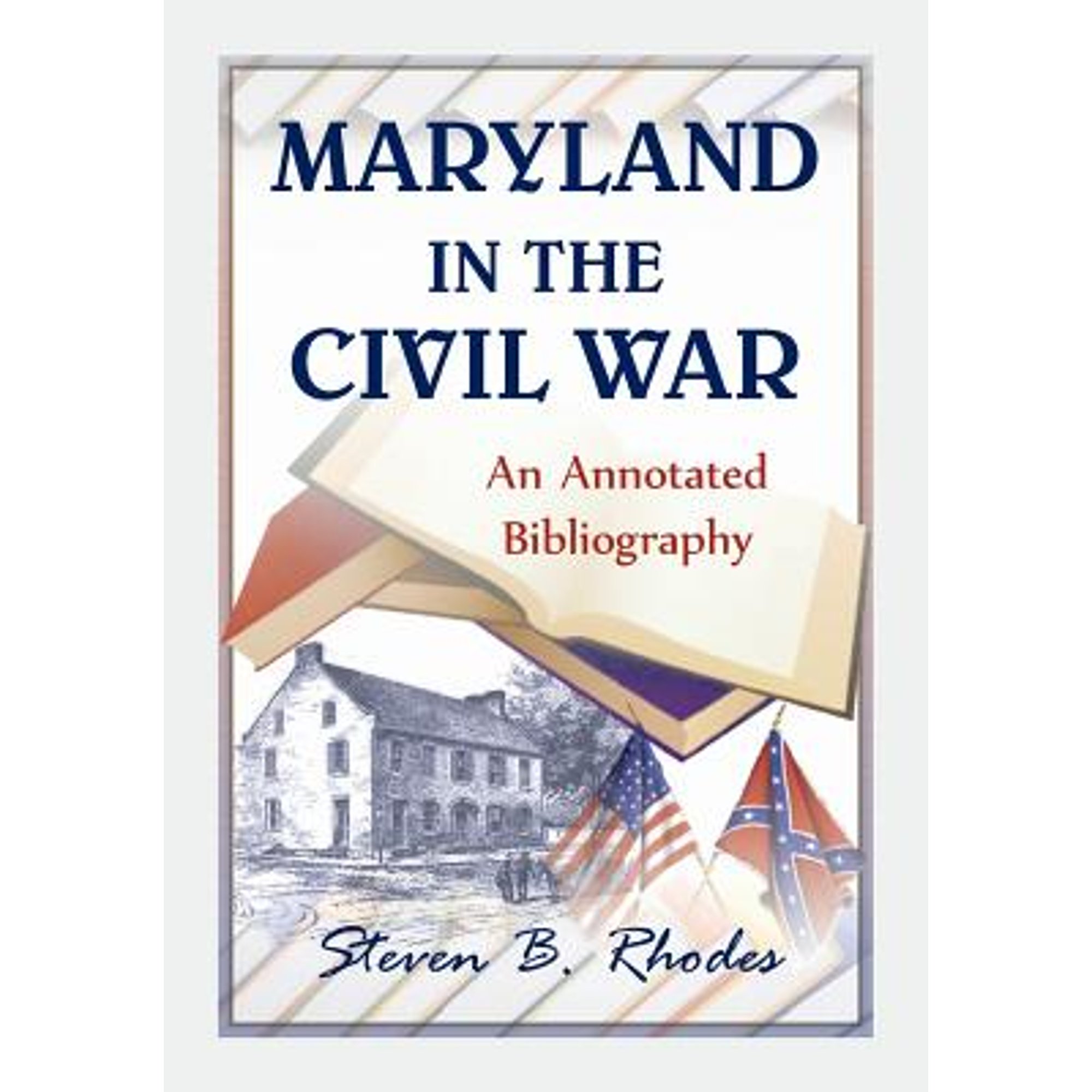 Pre-Owned Maryland in the Civil War: An Annotated Bibliography ...